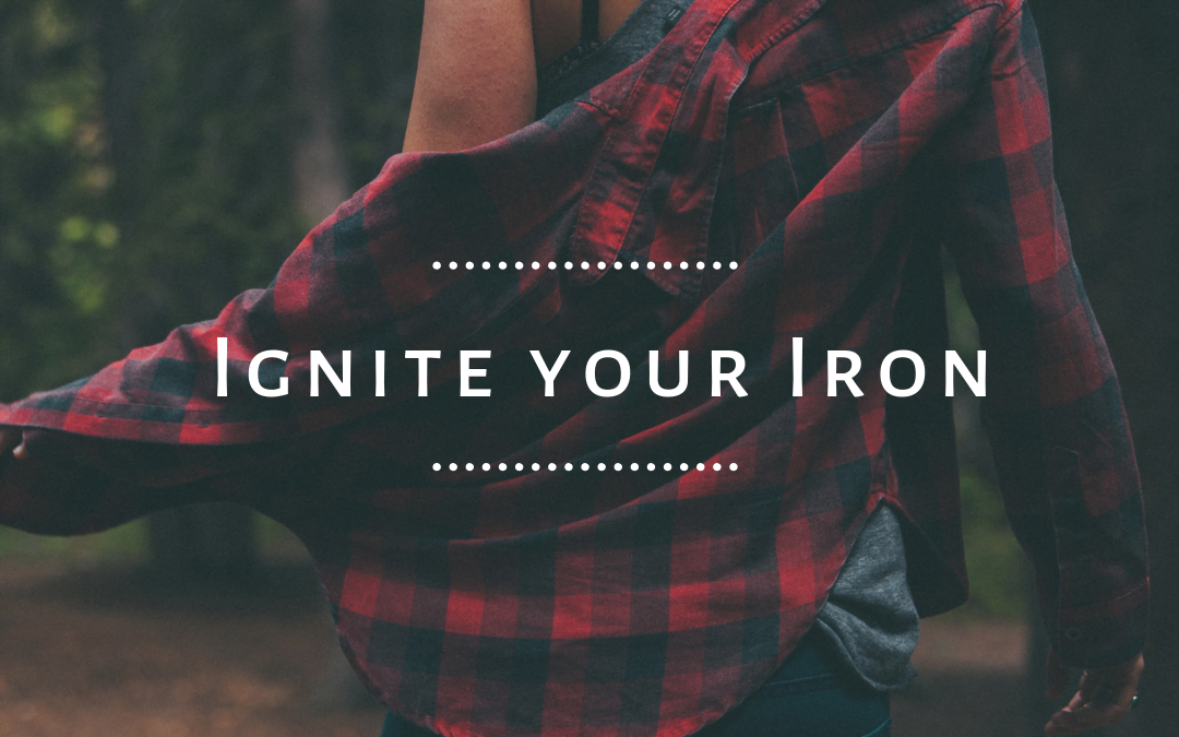 Ignite your Iron 1