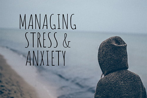 managing stress anxiety blog